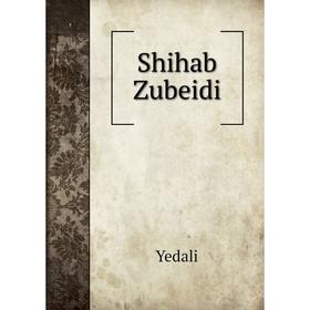 

Книга Shihab Zubeidi. Yedali
