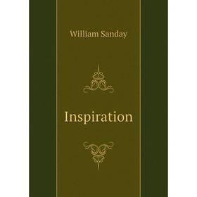 

Книга Inspiration. W. Sanday