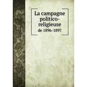 

Книга La campagne politico-religieusede 1896-1897