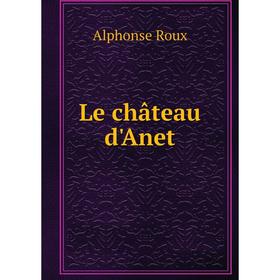 

Книга Le château d'Anet