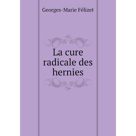 

Книга La cure radicale des hernies