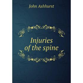 

Книга Injuries of the spine. John Ashhurst