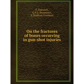 

Книга On the fractures of bones occurring in gun-shot injuries
