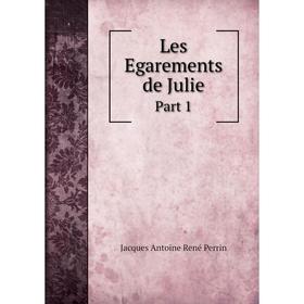 

Книга Les Egarements de JuliePart 1