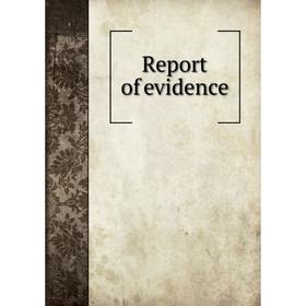 

Книга Report of evidence. The Central Prison Labour