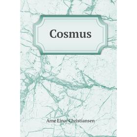 

Книга Cosmus. Arne Einar Christiansen