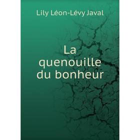 

Книга La quenouille du bonheur