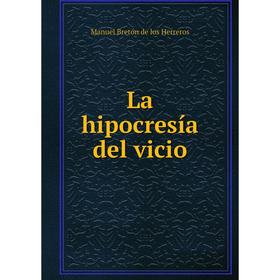 

Книга La hipocresía del vicio