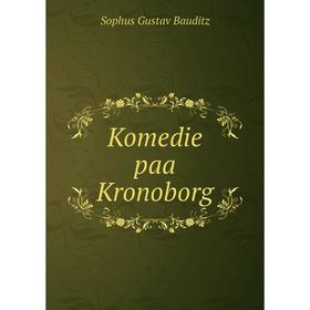 

Книга Komedie paa Kronoborg