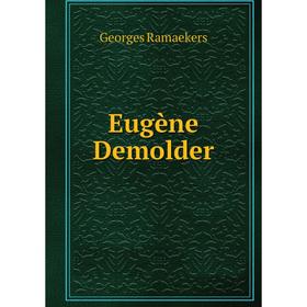 

Книга Eugène Demolder. Georges Ramaekers