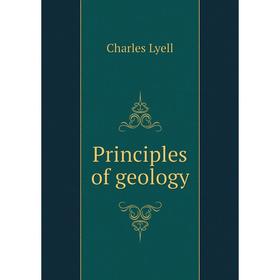 

Книга Principles of geology. Charles Lyell