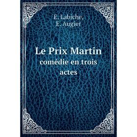 

Книга Le Prix Martincomédie en trois actes