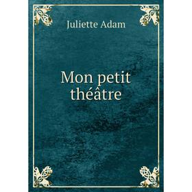 

Книга Mon petit théâtre