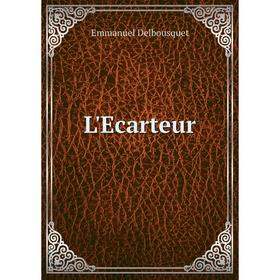 

Книга L'Ecarteur