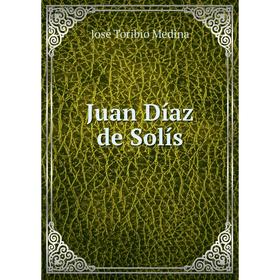 

Книга Juan Díaz de Solís