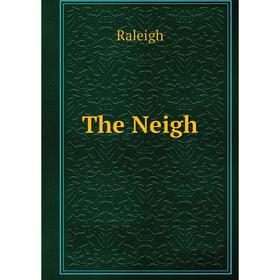 

Книга The Neigh. Raleigh