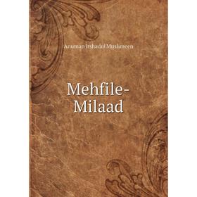 

Книга Mehfile-Milaad