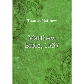 

Книга Matthew Bible, 1537