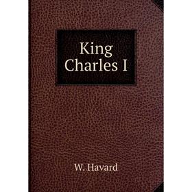 

Книга King Charles I