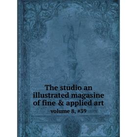 

Книга The studio an illustrated magasine of fine & applied art. volume 8, #39