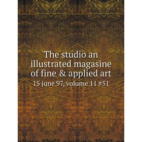 

Книга The studio an illustrated magasine of fine & applied art. 15 june 97, volume 11 #51