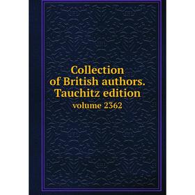 

Книга Collection of British authors. Tauchitz edition. volume 2362