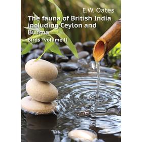 

Книга The fauna of British India including Ceylon and Burma. Birds - volume II. E.W. Oates
