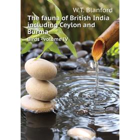 

Книга The fauna of British India including Ceylon and Burma. Birds - volume IV. W.T. Blanford