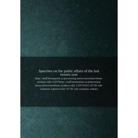 

Книга Speeches on the public affairs of the last twentz year