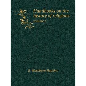 

Книга Handbooks on the history of religions. volume I. E. Washburn Hopkins