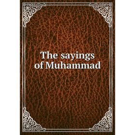 

Книга The sayings of Muhammad