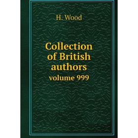 

Книга Collection of British authors. volume 999. H. Wood