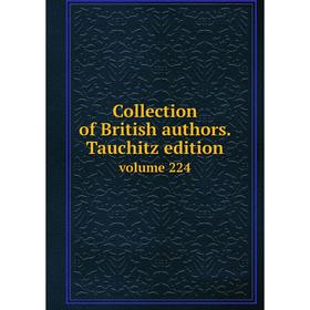 

Книга Collection of British authors. Tauchitz edition. volume 224