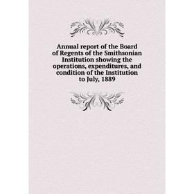 

Книга Annual report of the Board of Regents of the Smithsonian Institution, showing the operations, expenditures, and condition of the Institution, 18