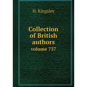 

Книга Collection of British authors. volume 737. H. Kingsley