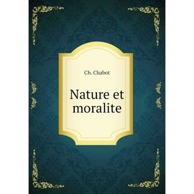 

Книга Nature et moralite