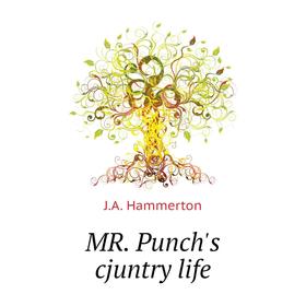 

Книга MR Punch's cjuntry Life