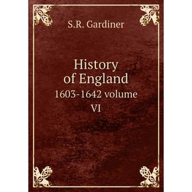

Книга History of England. 1603-1642 volume VI. S.R. Gardiner