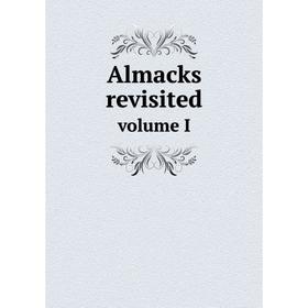 

Книга Almacks revisited. volume I