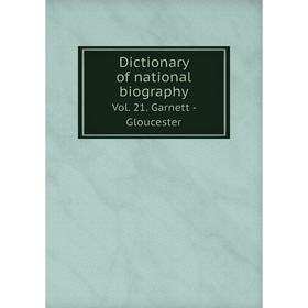 

Книга Dictionary of national biography. Vol. 21. Garnett - Gloucester