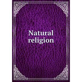 

Книга Natural religion