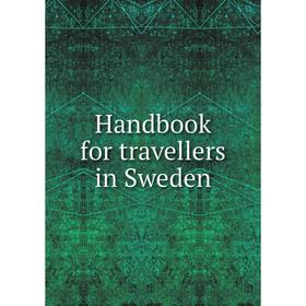 

Книга Handbook for travellers in Sweden