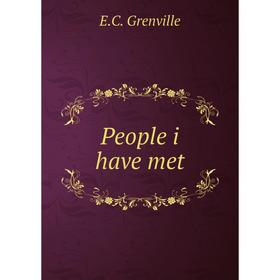

Книга People i have met. E.C. Grenville