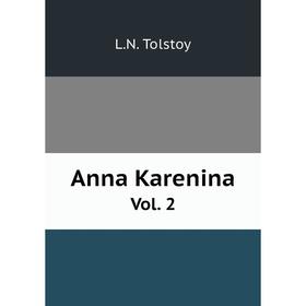 

Книга Anna Karenina. Vol. 2. L.N. Tolstoy