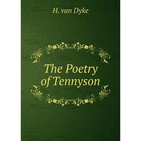 

Книга The Poetry of Tennyson. H. van Dyke
