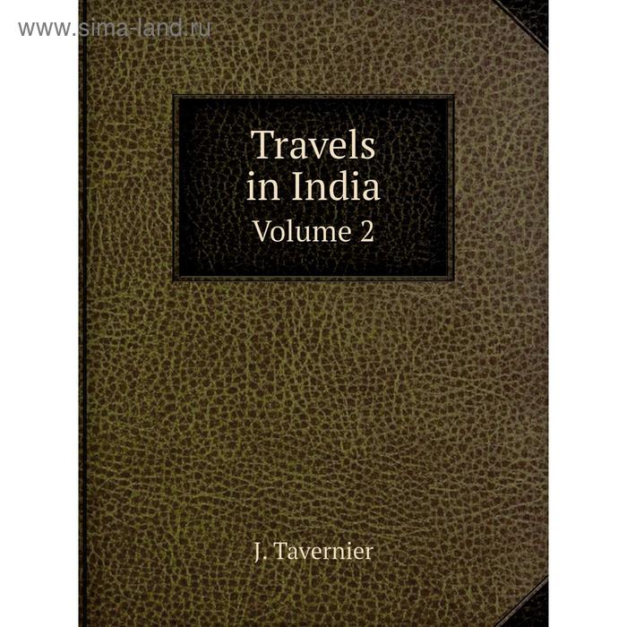 фото Travels in india. volume 2. j. tavernier книга по требованию