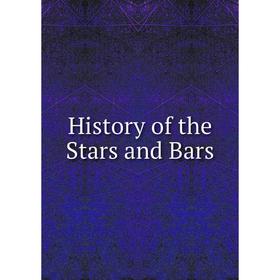

Книга History of the Stars and Bars