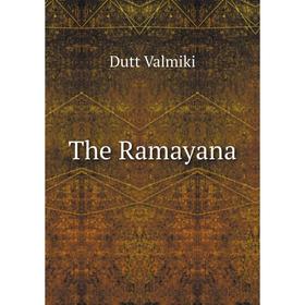 

Книга The Ramayana. Dutt Valmiki