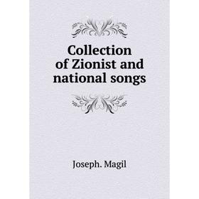

Книга Collection of Zionist and national songs. Joseph. Magil