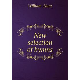 

Книга New selection of hymns